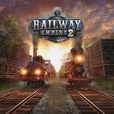 Railway Empire! A Captivating Journey Through Industrial History and Strategic Management